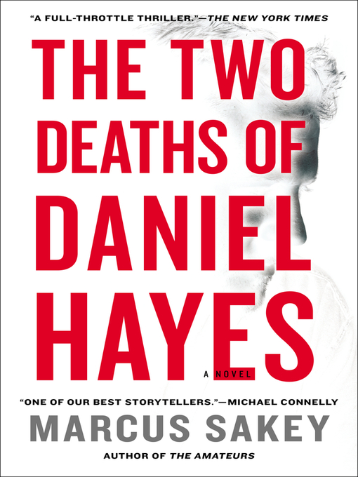 Title details for The Two Deaths of Daniel Hayes by Marcus Sakey - Wait list